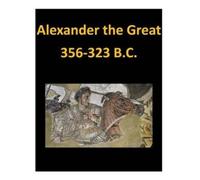 Lydia Hoyt Farmer Alexander the Great 356-323 B.C. (Tascabile)