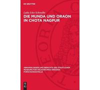 Lydia Icke-Schwalbe Die Munda Und Oraon in Chota Nagpur (Copertina rigida)