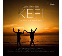 Lydia Kakabadse Lydia Kakabadse: Kefi: Chamber & Choral Works (CD) Album