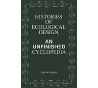 Lydia Kallipoliti Histories of Ecological Design (Tascabile)
