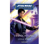 Lydia Kang Andr Star Wars™ Die Hohe Republik - Die Vernichtung: Deut (Tascabile)