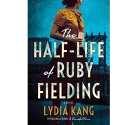 Lydia Kang The Half-Life of Ruby Fielding (Tascabile)
