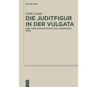 Lydia Lange Die Juditfigur in der Vulgata (Copertina rigida)