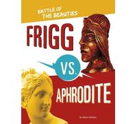 Lydia Lukidis Frigg vs. Aphrodite (Copertina rigida) Mythology Matchups