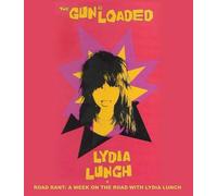 Lydia Lunch: La pistola è caricata / Road Rant [Blu-ray]
