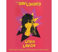 Lydia Lunch: The Gun is Loaded / Road Rant (Blu-ray) Lydia Lunch Emilio Cubeiro
