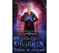Lydia M Hawke A Confluence of Obsidian (Tascabile)
