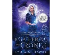 Lydia M Hawke A Gathering of Crones (Tascabile) Crone Wars