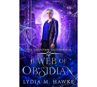 Lydia M Hawke A Web of Obsidian (Tascabile) Obsidian Sisterhood