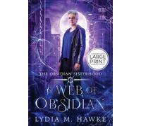 Lydia M Hawke A Web of Obsidian (Tascabile) Obsidian Sisterhood
