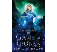 Lydia M Hawke Game of Crones (Tascabile) Crone Wars