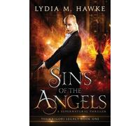 Lydia M Hawke Sins of the Angels (Tascabile) Grigori Legacy