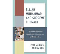 Lydia Magras Muhammad Elijah Muhammad and Supreme Literacy (Copertina rigida)