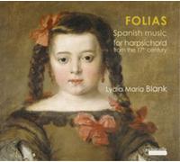 Lydia Maria Blan Folias: Spanish Music for Harpsichord from the 17th Centur (CD)