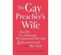 Lydia Meredith The Gay Preacher's Wife (Tascabile)