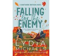 Lydia Michaels Falling for the Enemy (Tascabile) Hawthorne Brothers