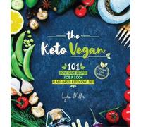 Lydia Miller The Keto Vegan (Copertina rigida) Vegetarian Weight Loss Cookbook