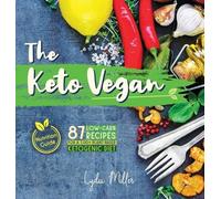 Lydia Miller The Keto Vegan (Copertina rigida) Vegetarian Weight Loss Cookbook