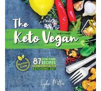 Lydia Miller The Keto Vegan (Tascabile) Vegetarian Weight Loss Cookbook