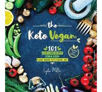Lydia Miller The Keto Vegan (Tascabile) Vegetarian Weight Loss Cookbook