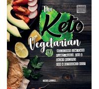 Lydia Miller The Keto Vegetarian (Copertina rigida) Vegan Weight Loss Cookbook
