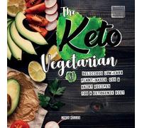 Lydia Miller The Keto Vegetarian (Tascabile) Vegan Weight Loss Cookbook