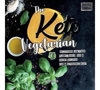 Lydia Miller The Keto Vegetarian (Tascabile) Vegan Weight Loss Cookbook