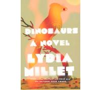 Lydia Millet Dinosaurs (Copertina rigida)