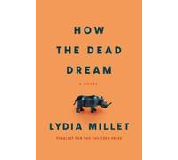 Lydia Millet How the Dead Dream (Tascabile)
