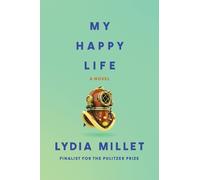 Lydia Millet My Happy Life (Tascabile)