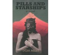 Lydia Millet Pills And Starships (Tascabile)