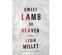 Lydia Millet Sweet Lamb of Heaven (Copertina rigida)