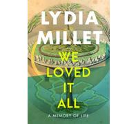 Lydia Millet We Loved It All (Copertina rigida)