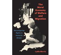 Lydia Morris The Moral Economy of Welfare and Migration (Copertina rigida)