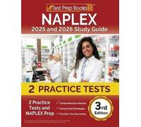 NAPLEX 2025 and 2026 Study Guide: 2 Practice Tests and NAPLEX Prep [3rd Edition]