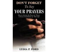 Lydia P Ford Don't Forget to Say Your Prayers (Tascabile)