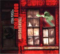 LYDIA PENSE & COLD BLOOD - Transfusion