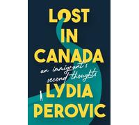 Lydia Perovic Lost in Canada (Tascabile)