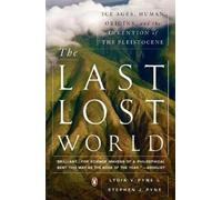 Lydia Pyne Stephen J. Pyne The Last Lost World (Tascabile)
