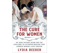 Lydia Reeder The Cure for Women (Copertina rigida)