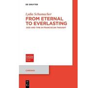 From Eternal to Everlasting: God and Time in Franciscan Thought