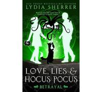 Lydia Sherrer Love, Lies, and Hocus Pocus Betrayal (Tascabile)