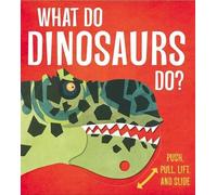 Lydia Watson What Do Dinosaurs Do? (Libro di cartone)