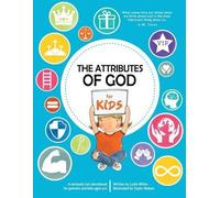 Lydia White The Attributes of God for Kids (Tascabile)