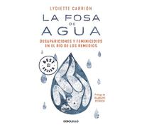Lydiette Carrió La fosa de agua: Desapariciones y feminicidios en el (Tascabile)