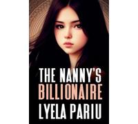 Lyela Pariu The Nanny's Billionaire (Tascabile)