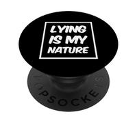 Lying Is My Nature Smettila di mentire a te stesso Citazioni di bugie divertenti PopSockets PopGrip Adesivo