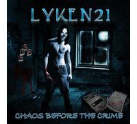 Lyken21 - Chaos B4 The Crime