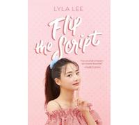 Lyla Lee Flip the Script (Tascabile)
