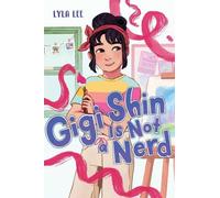 Lyla Lee Gigi Shin Is Not a Nerd (Copertina rigida) Gigi Shin